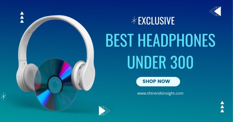 The Best Headphones Under $300 for Gaming, Music